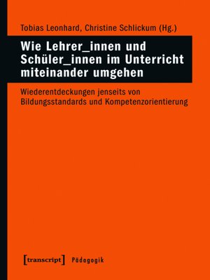 cover image of Wie Lehrer_innen und Schüler_innen im Unterricht miteinander umgehen